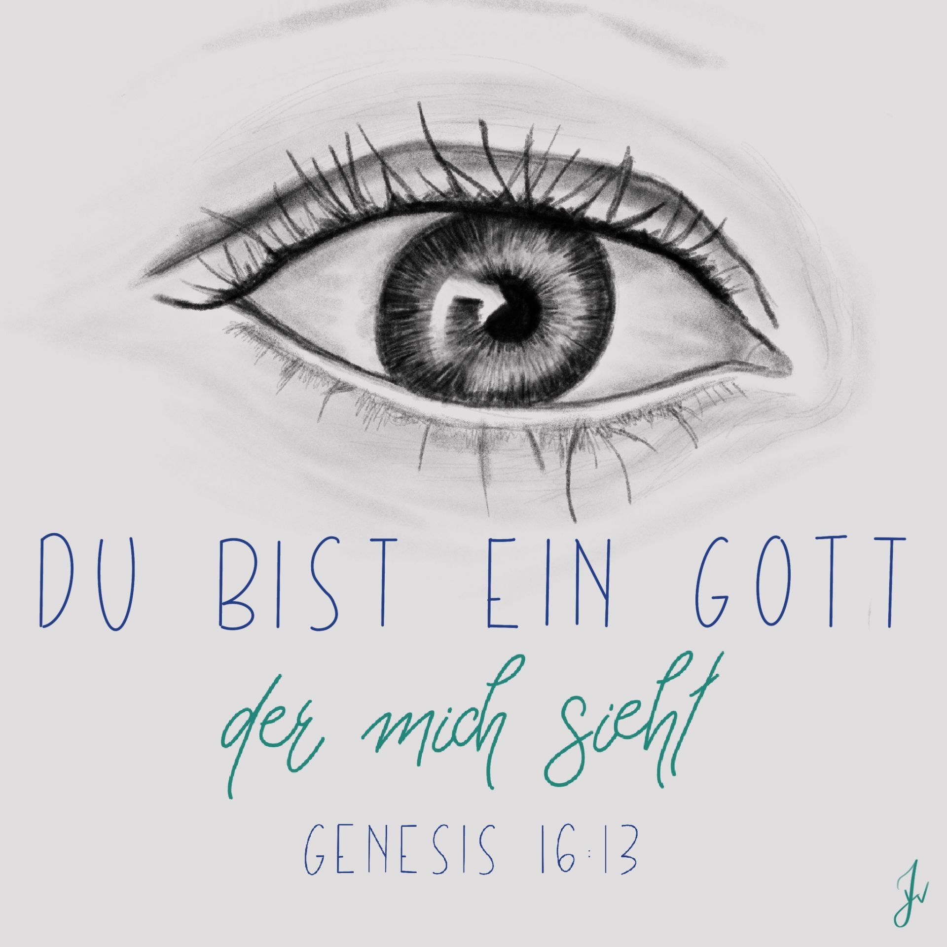 Du bist ein Gott, der mich sieht — Gedanken zur Jahreslosung Du bist ein Gott, der mich sieht — Gedanken zur Jahreslosung
